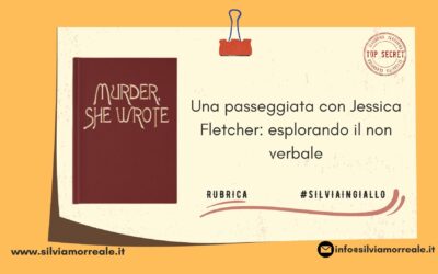 Una passeggiata con Jessica Fletcher: esplorando il non verbale