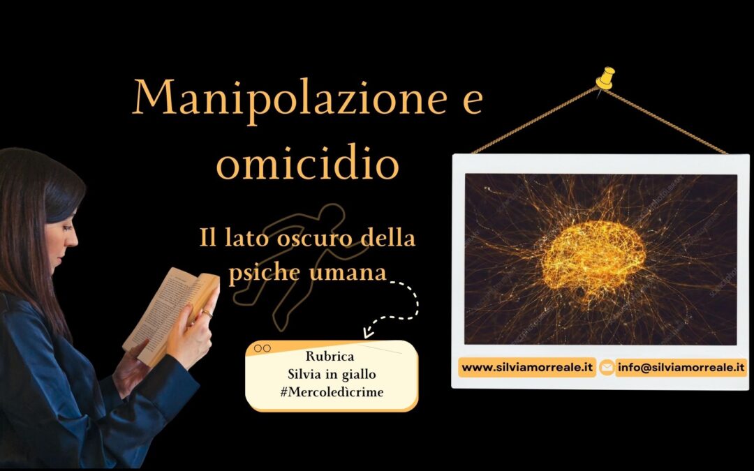 Manipolazione e omicidio: il lato oscuro della psiche umana